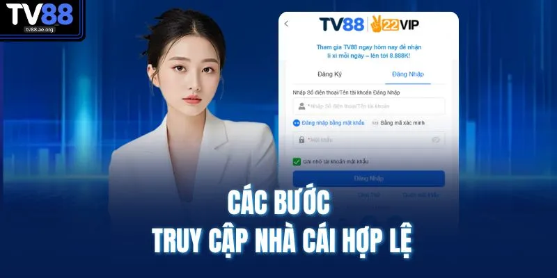 Home 17 Các bước truy cập nhà cái hợp lệ