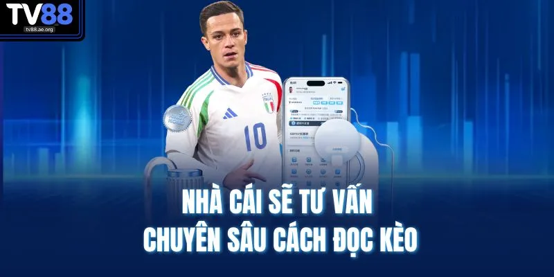 Nhà cái sẽ tư vấn chuyên sâu cách đọc kèo