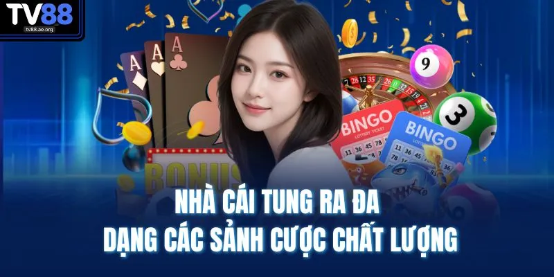Giới Thiệu TV88 4 Nhà cái tung ra đa dạng các sảnh cược chất lượng